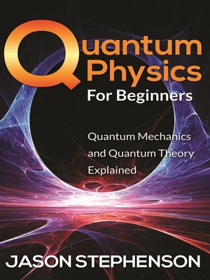 cover image of Quantum Physics For Beginners